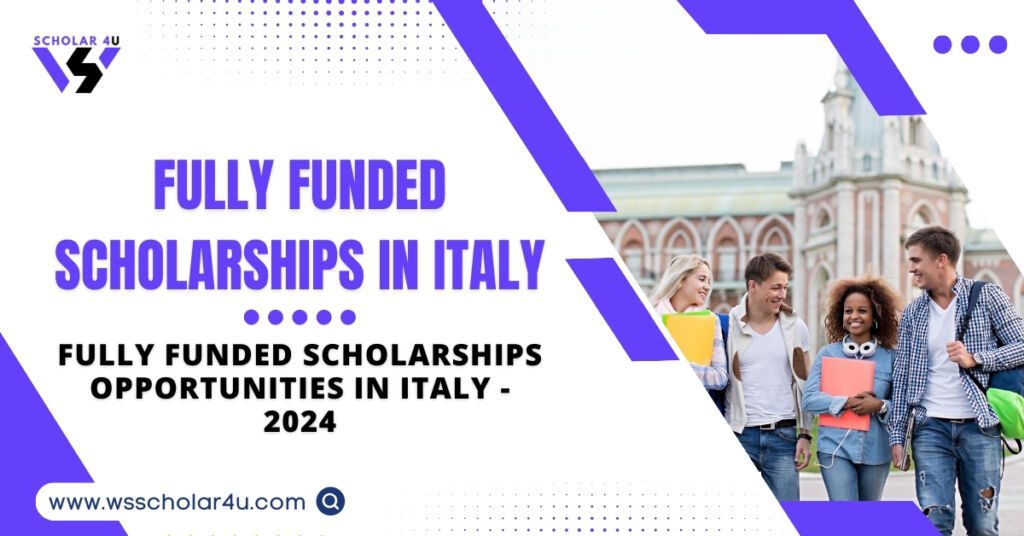 Fully Funded Scholarship Italy for International Students 20242025