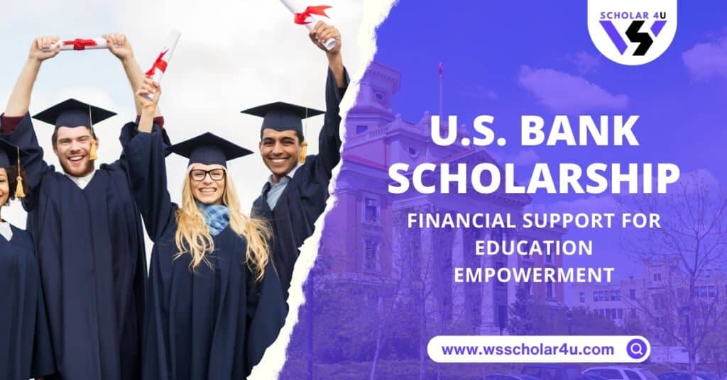 US Bank Scholarship Eligibility Criteria and Application Process