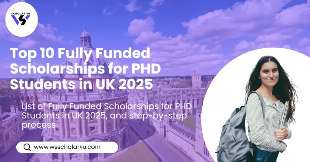 10 Fully Funded Scholarships for PHD Students in UK 2025