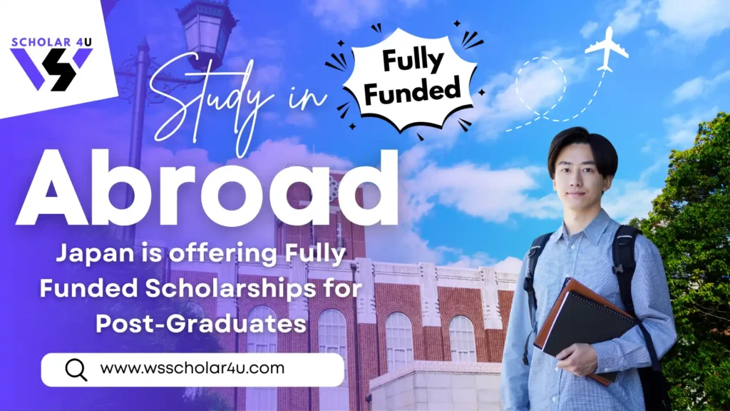 Best 6 Fully Funded Scholarships for Post-Graduates in Japan 2025