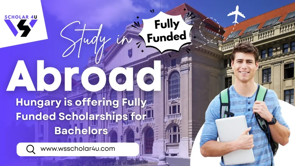 Top 5 Fully Funded Scholarships for Bachelors in Hungary 2025