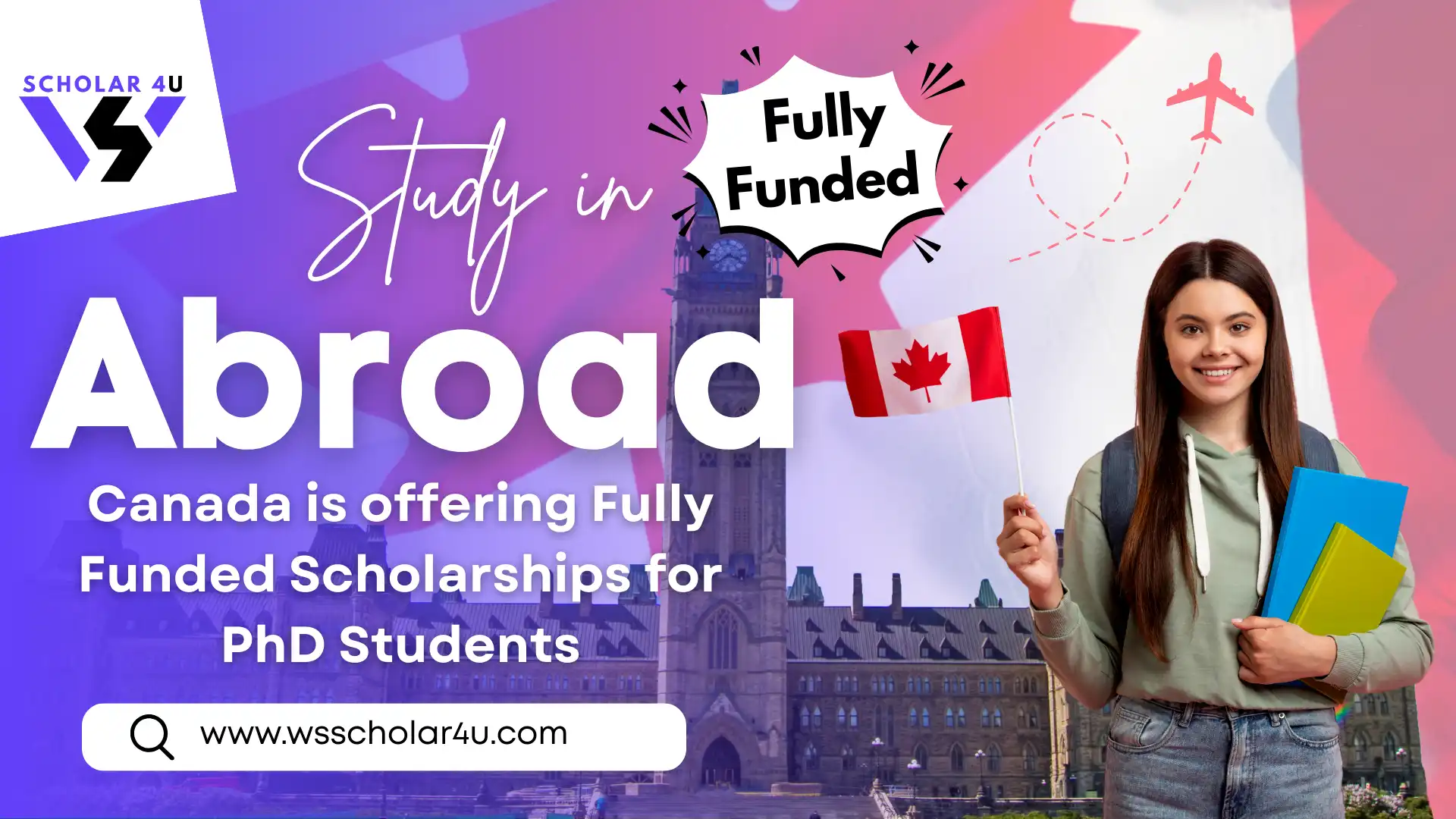 Top 7 Fully Funded Scholarships for PhD students in Canada 2025