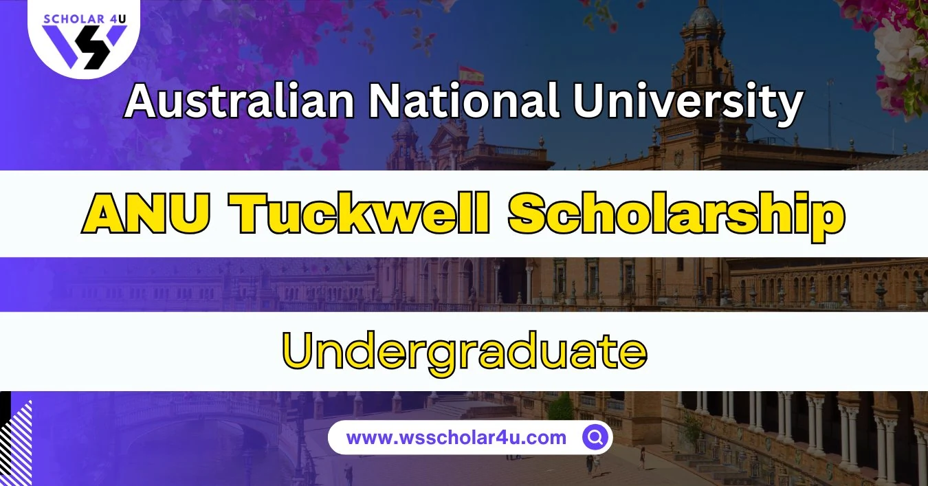 ANU Tuckwell Scholarship - Eligibility, Application Process