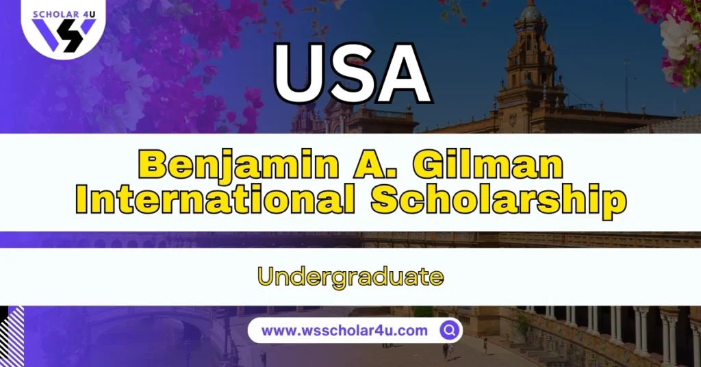Benjamin A. Gilman International Scholarship
