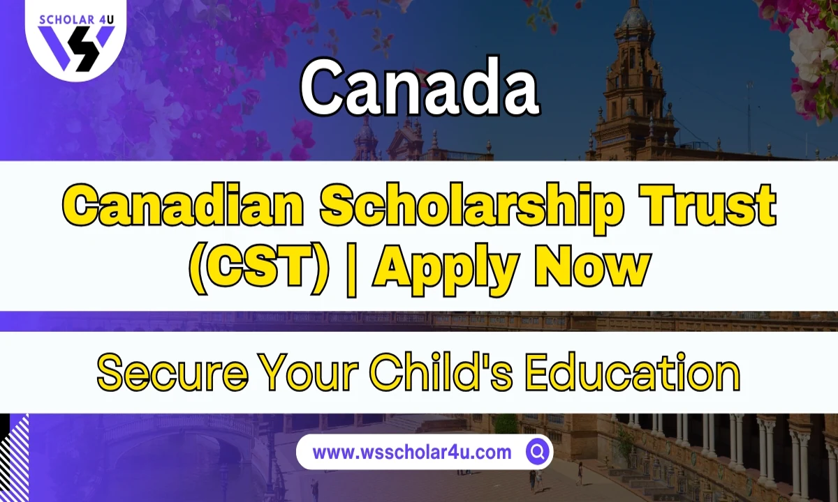 Canadian Scholarship Trust (CST) | Apply Now