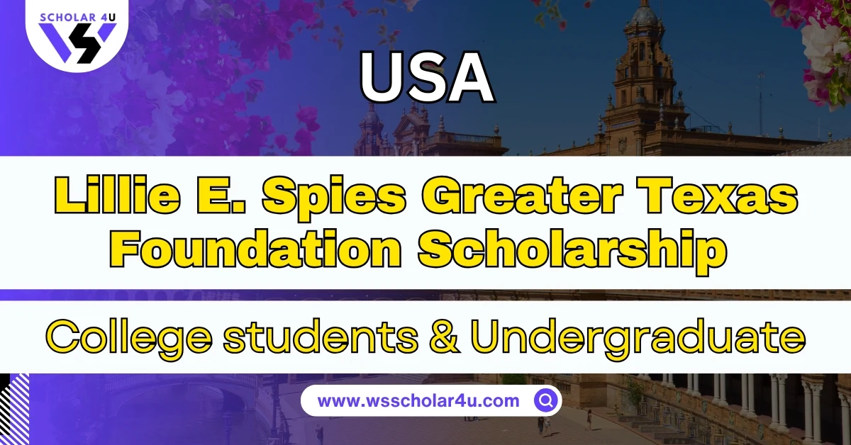 Lillie E. Spies Greater Texas Foundation Scholarship for Texas Students