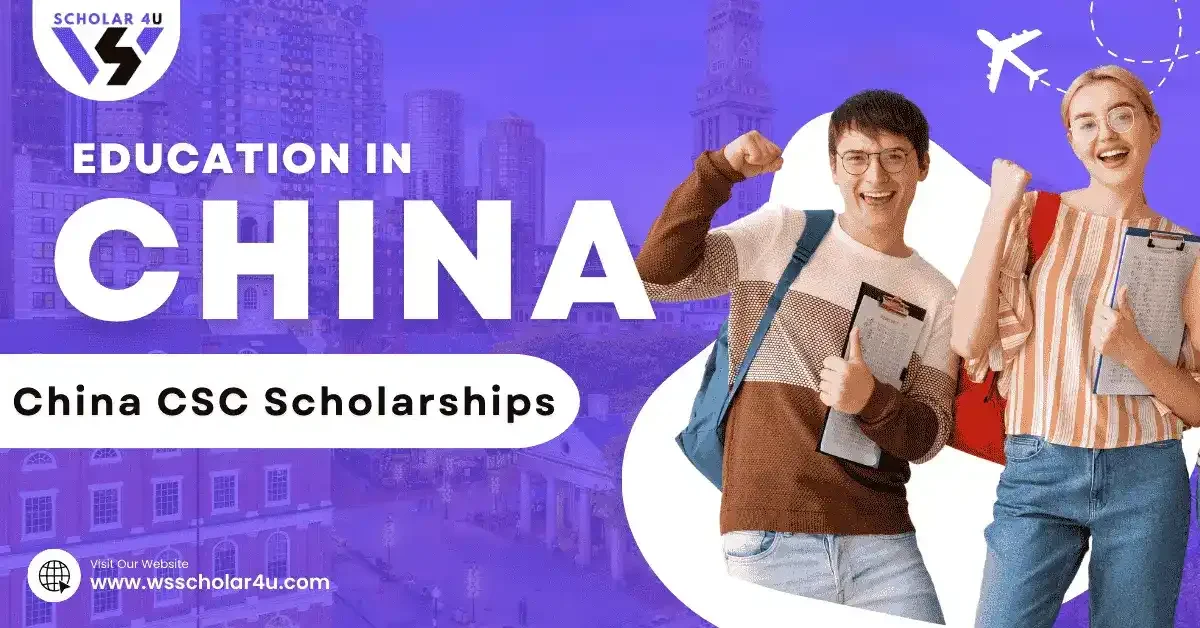 China CSC Scholarships 2025-2026: Your Gateway to Quality Education