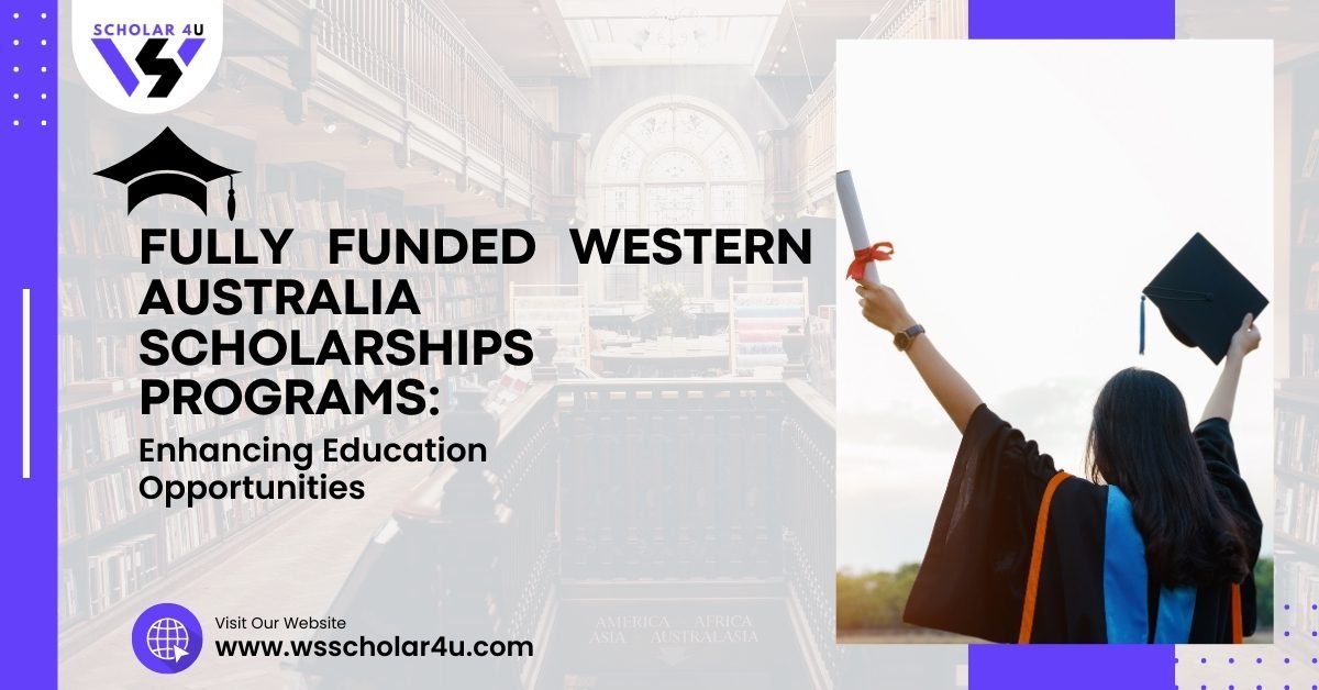 Fully Funded Western Australia Scholarships Programs_ Enhancing Education Opportunities