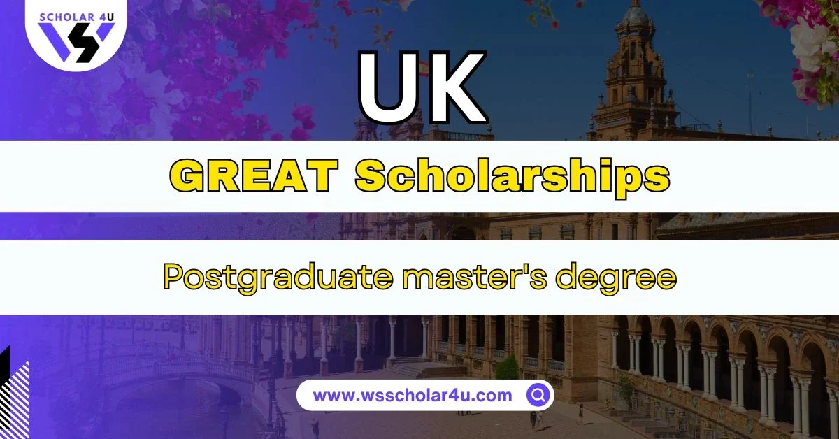 GREAT Scholarships UK British Council Complete Guide