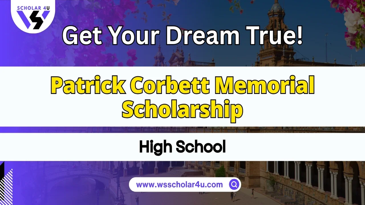 Patrick Corbett Memorial Scholarship for high school students