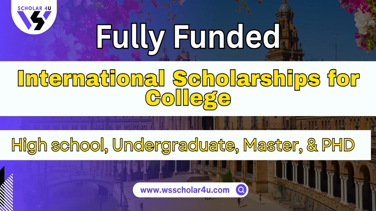 Top Fully Funded International Scholarships for College