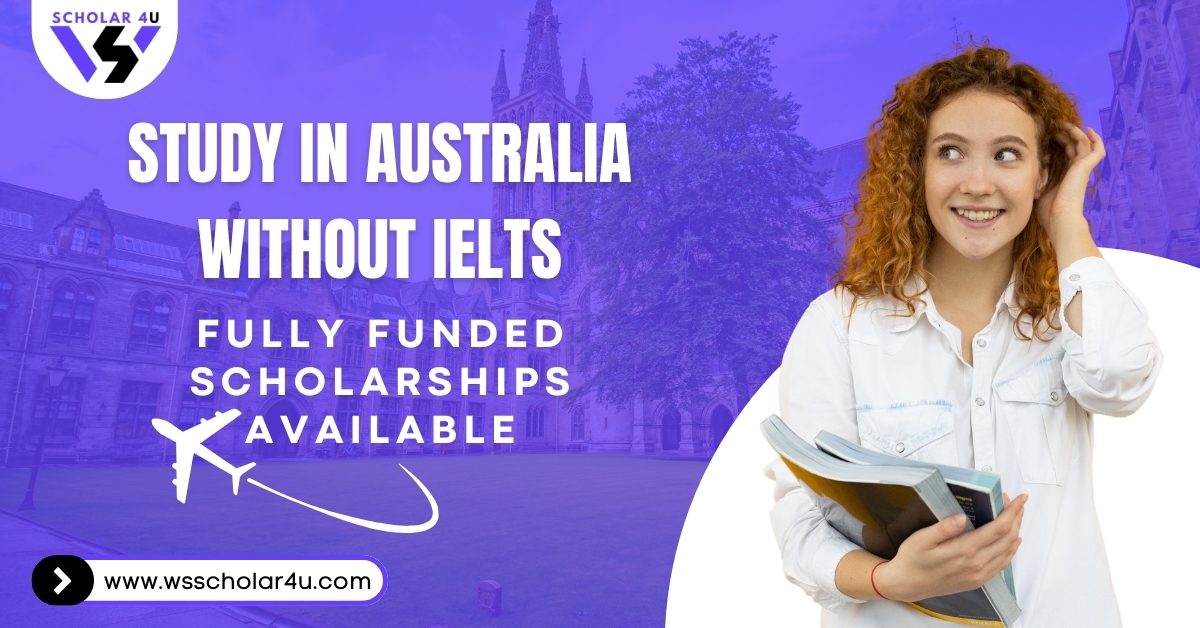 Study in Australia Without IELTS_ Fully Funded Scholarships Available