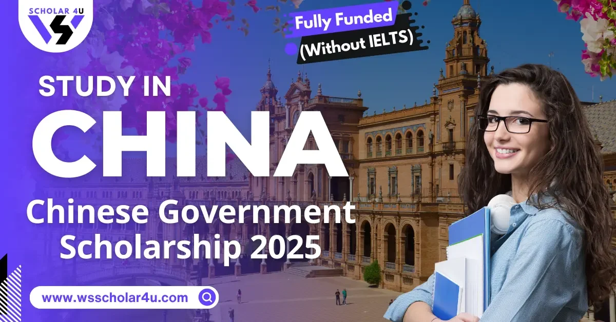 Chinese Government Scholarship 2026 Step by Step Process to Apply