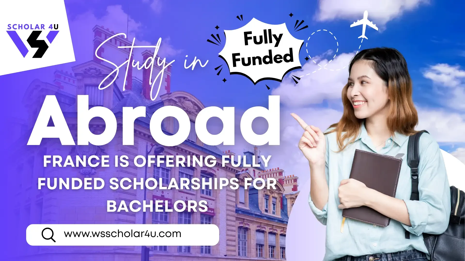 Top 7 Fully Funded Scholarships for Bachelors in France 2025
