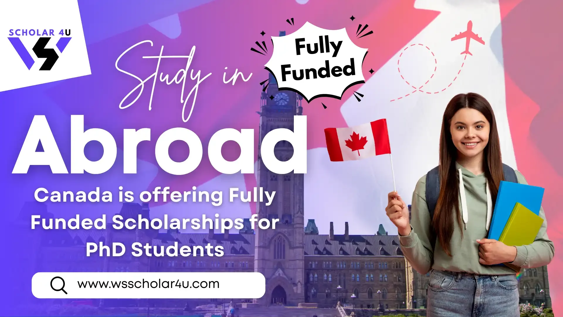 Top 7 Fully Funded Scholarships for PhD students in Canada 2025