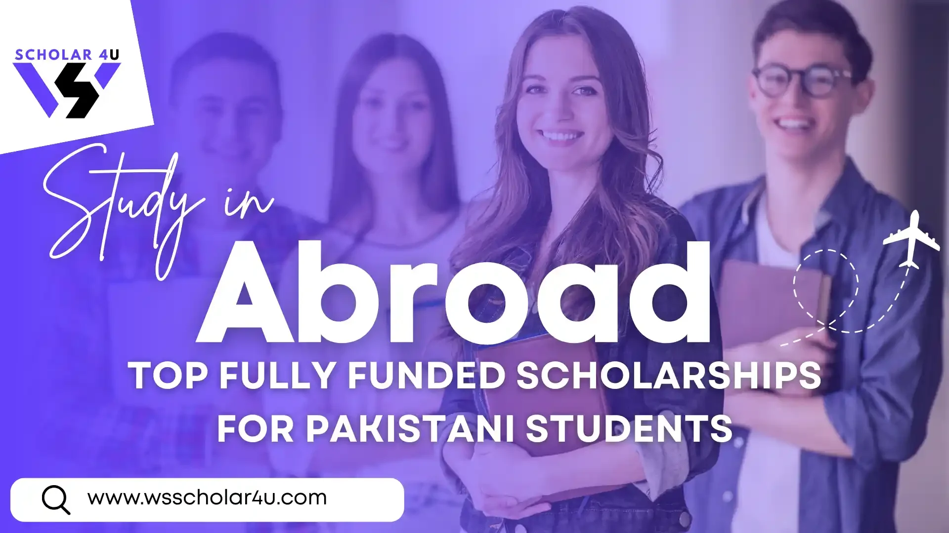 Top 8 Fully Funded Scholarships for Pakistani Students 2026