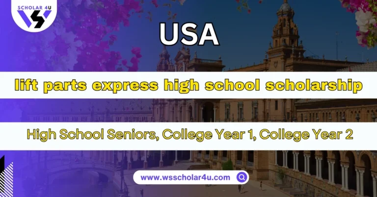 Lift Parts Express High School Scholarship 2027: Eligibility and Application Guide