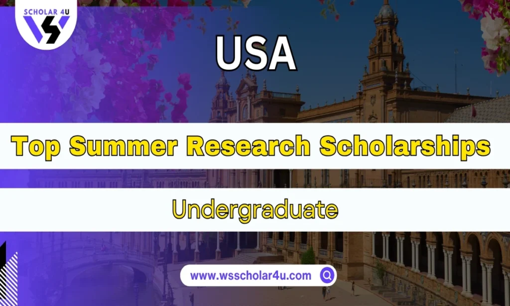 Top Summer Undergraduate Research Scholarships